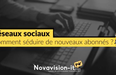 Réseaux-sociaux-comment-seduire-de-nouveaux-abonnes