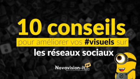 10-conseils-pour-ameliorer-vos-visuels-sur-les-reseaux-sociaux 10 conseils pour améliorer vos visuels sur les réseaux sociaux