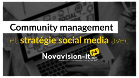 Community management et stratégie social media avec Novavision-it