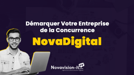 novadigital Démarquer Votre Entreprise de la Concurrence Grâce à notre pack NovaDigital